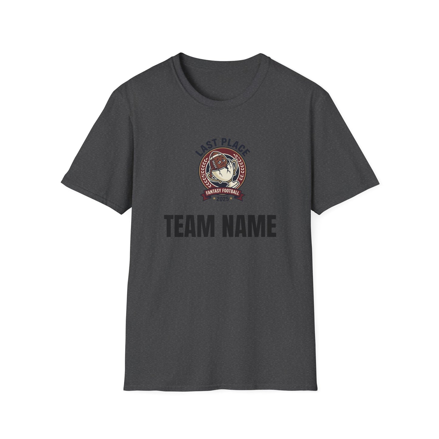 2025 Last Place T-Shirt (Wear With Dignity, or buy for a friend)