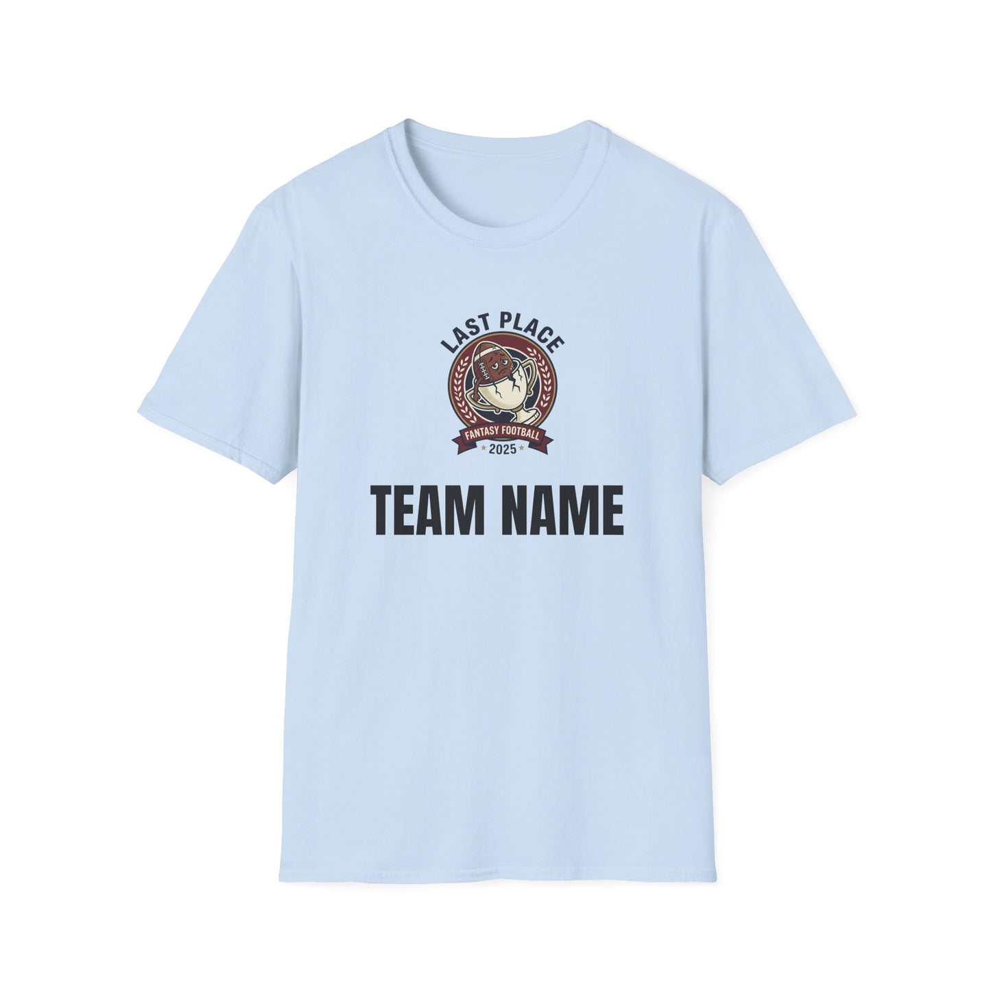 2025 Last Place T-Shirt (Wear With Dignity, or buy for a friend)