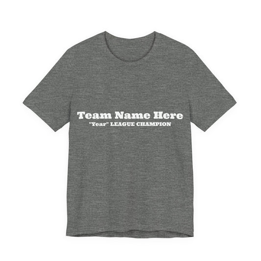Custom Champion (and your victory year) T-shirt