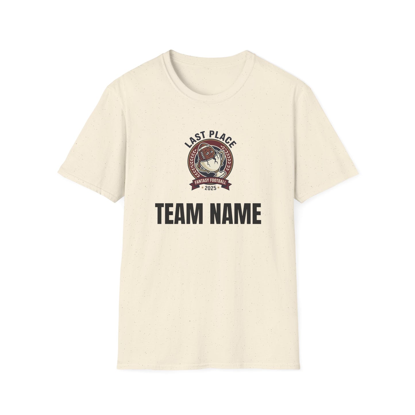 2025 Last Place T-Shirt (Wear With Dignity, or buy for a friend)